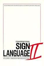 Conversational Sign Language II – An Intermediate Advanced Manual