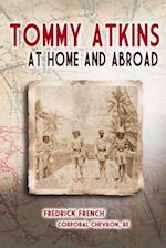 Tommy Atkins at Home and Abroad