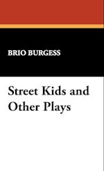 Street Kids and Other Plays