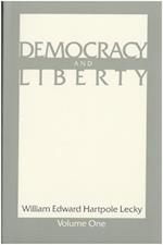 Lecky, W: Democracy & Liberty