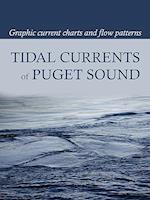 Tidal Currents of Puget Sound: Graphic Current Charts and Flow Patterns 