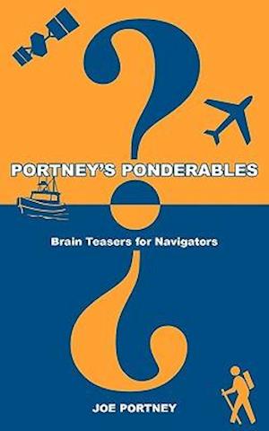 Portney's Ponderables: Brain Teasers for Navigators