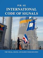 International Code of Signals: For Visual, Sound, and Radio Communication 