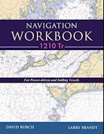 Navigation Workbook 1210 Tr: For Power-Driven and Sailing Vessels 