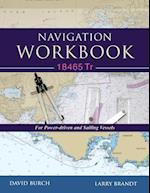 Navigation Workbook 18465 Tr: For Power-Driven and Sailing Vessels 