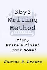 3by3 Writing Method -  Plan, Write and Finish Your Novel - The eBook