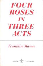 Four Roses in Three Acts