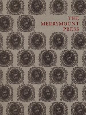 The Merrymount Press – An Exhibition on the Occasion of the 100th Anniverary of the Founding of the Press