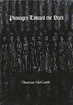 Passages Toward the Dark