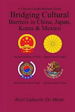 Bridging Cultural Barriers in China, Japan, Korea and Mexico