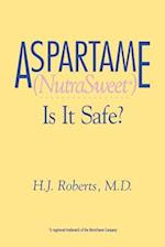 Aspartame (NutraSweet): Is it Safe? 