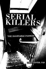 Serial Killers: The Insatiable Passion 