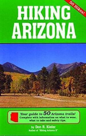 Hiking Arizona - Your Guide to 50 Arizona Trails!