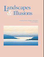 Landscapes and Illusions. Creating Scenic Imagery with Fabric - Print on Demand Edition