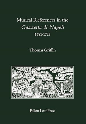 Musical References in the Gazzetta Di Napoli, 1681-1725