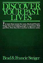 Steiger, B: Discover Your Past Lives