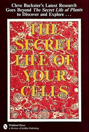 The Secret Life of Your Cells