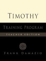 The Timothy Training Program - Teacher Edition