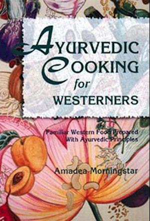 Ayurvedic Cooking for Westerners