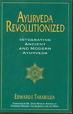 Ayurveda Revolutionized