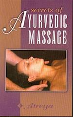 Secrets of Ayurvedic Massage