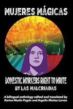 Mujeres Mágicas - Domestic Workers Right to Write: A Bilingual Anthology 