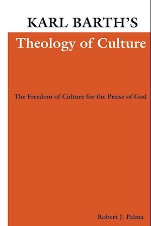 Karl Barth's Theology of Culture