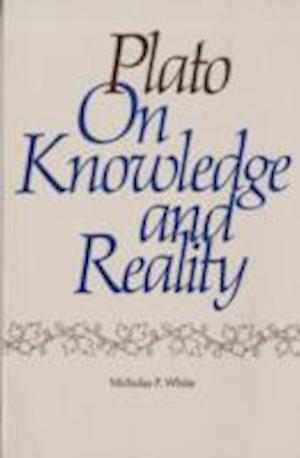 Plato on Knowledge and Reality