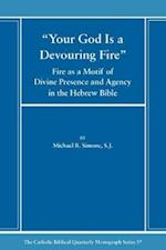 Your God Is a Devouring Fire