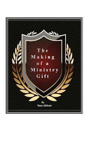 The Making of a Ministry Gift
