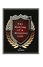 The Making of a Ministry Gift