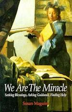 We Are the Miracle