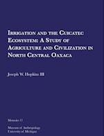 Irrigation and the Cuicatec Ecosystem, Volume 17
