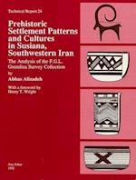 Prehistoric Settlement Patterns and Cultures in Susiana, Southwestern Iran