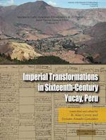 Imperial Transformations in Sixteenth-Century Yucay, Peru