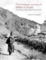 The Himalayan Journey of Walter N. Koelz