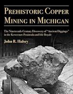 Prehistoric Copper Mining in Michigan