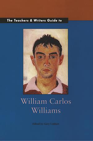 The Teachers & Writers Guide to William Carlos Williams