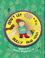 Don't Let the Bully Bug You!