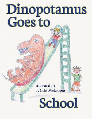 Dinopotamus Goes to School (hardcover)