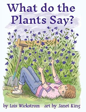 What Do the Plants Say? (hardcover 8x10)