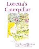 Loretta's Caterpillar (8 x 10 paperback) 