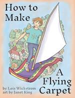 How to Make a Flying Carpet 