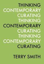 Thinking Contemporary Curating