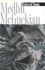 Selected Poems - Medbh McGuckian