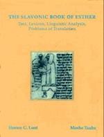 The Slavonic Book of Esther – Text, Lexicon, Linguistic Analysis, Problems of Translation