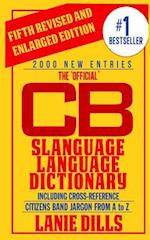 The 'official' CB Slanguage Language Dictionary (Including Cross Reference)