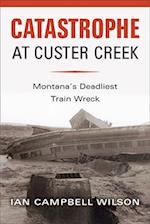 Catastrophe at Custer Creek