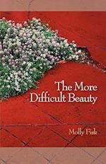 The More Difficult Beauty