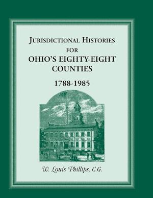 Jurisdictional Histories for Ohio's 88 Counties, 1788-1985